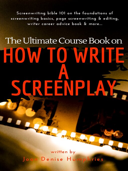 Title details for The Ultimate Course Book on How to Write a Screenplay by Joan Denise Humphries - Available
